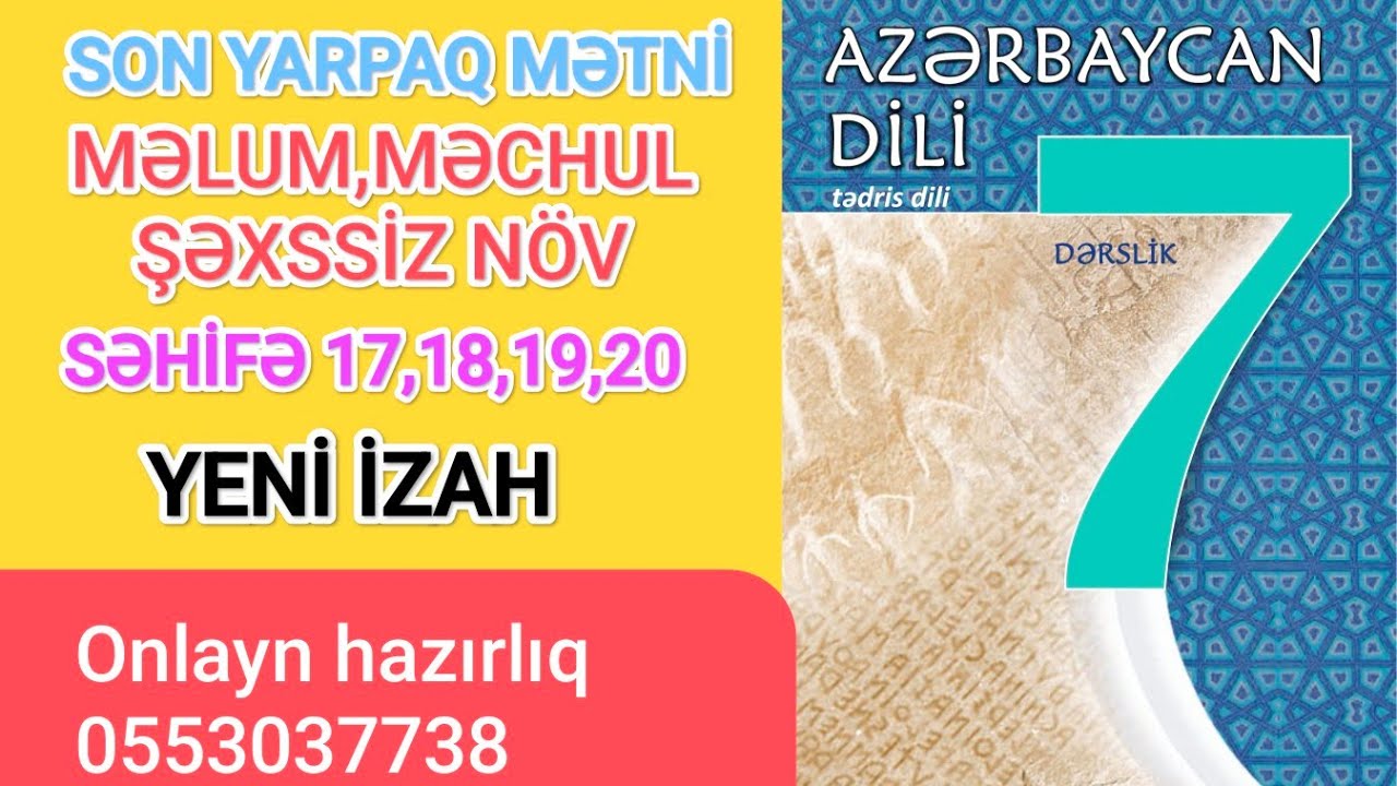 7-ci Sinif Azərbaycan dili. Son yarpaq mətni. Səhifə 17,18,19,20. Məlum,məchul,şəxssiz 