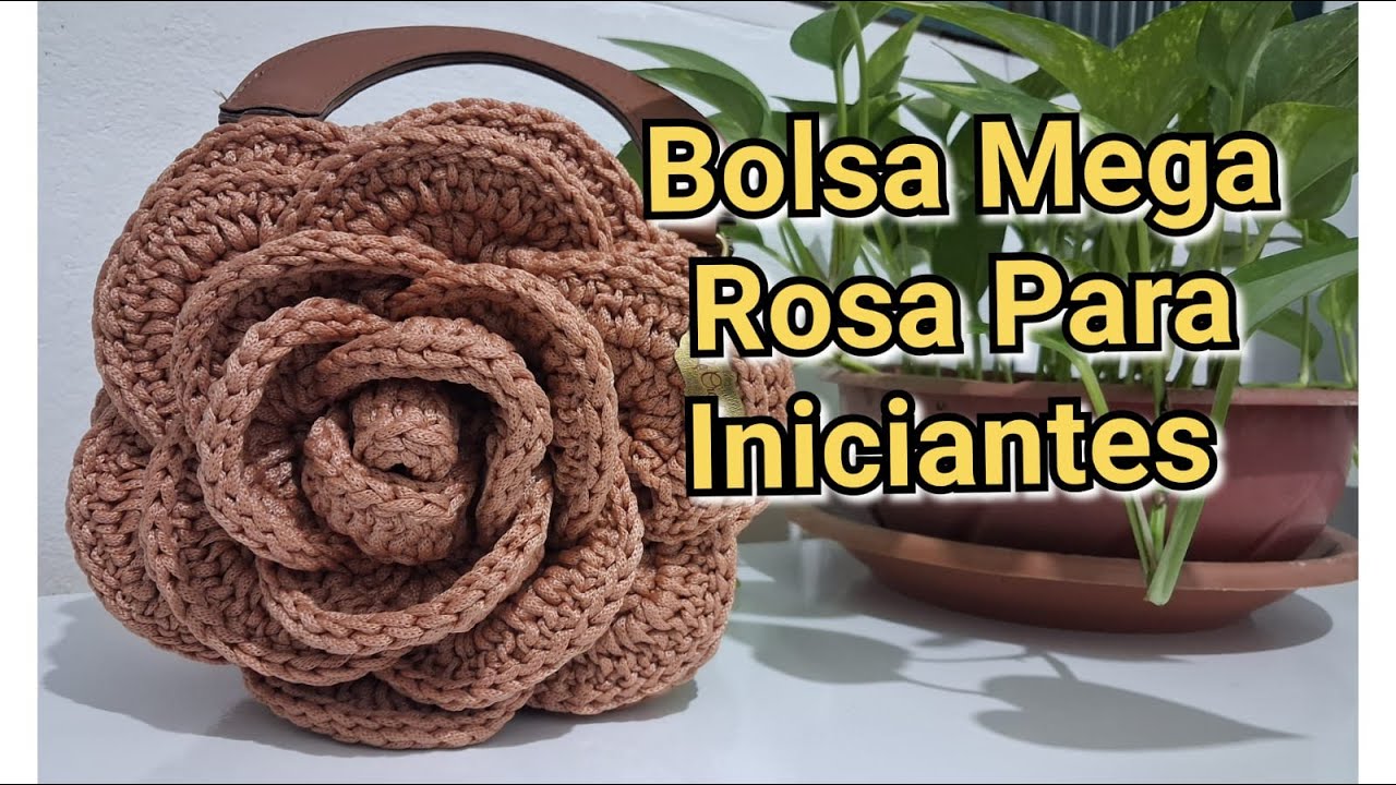 Bolsa Mega Rosa Para Iniciantes Com Dicas Para Fazer a Mega Rosa de Qualquer Tamanho e Qualquer Fio