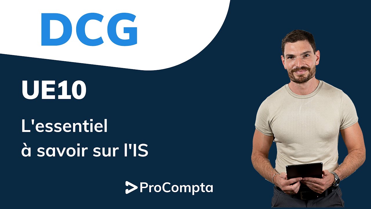 DCG - UE10 : L'essentiel à savoir sur L'IS
