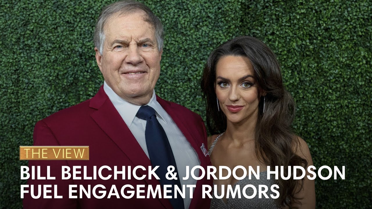Bill Belichick & Jordon Hudson Fuel Engagement Rumors | The View