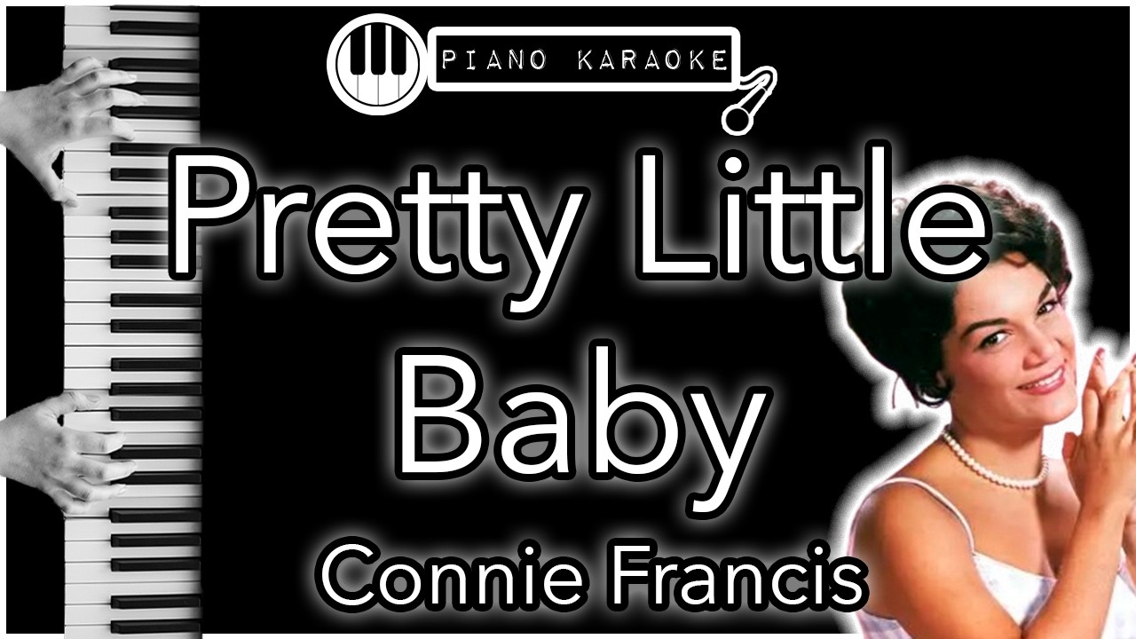 Pretty Little Baby - Connie Francis - Piano Karaoke Instrumental