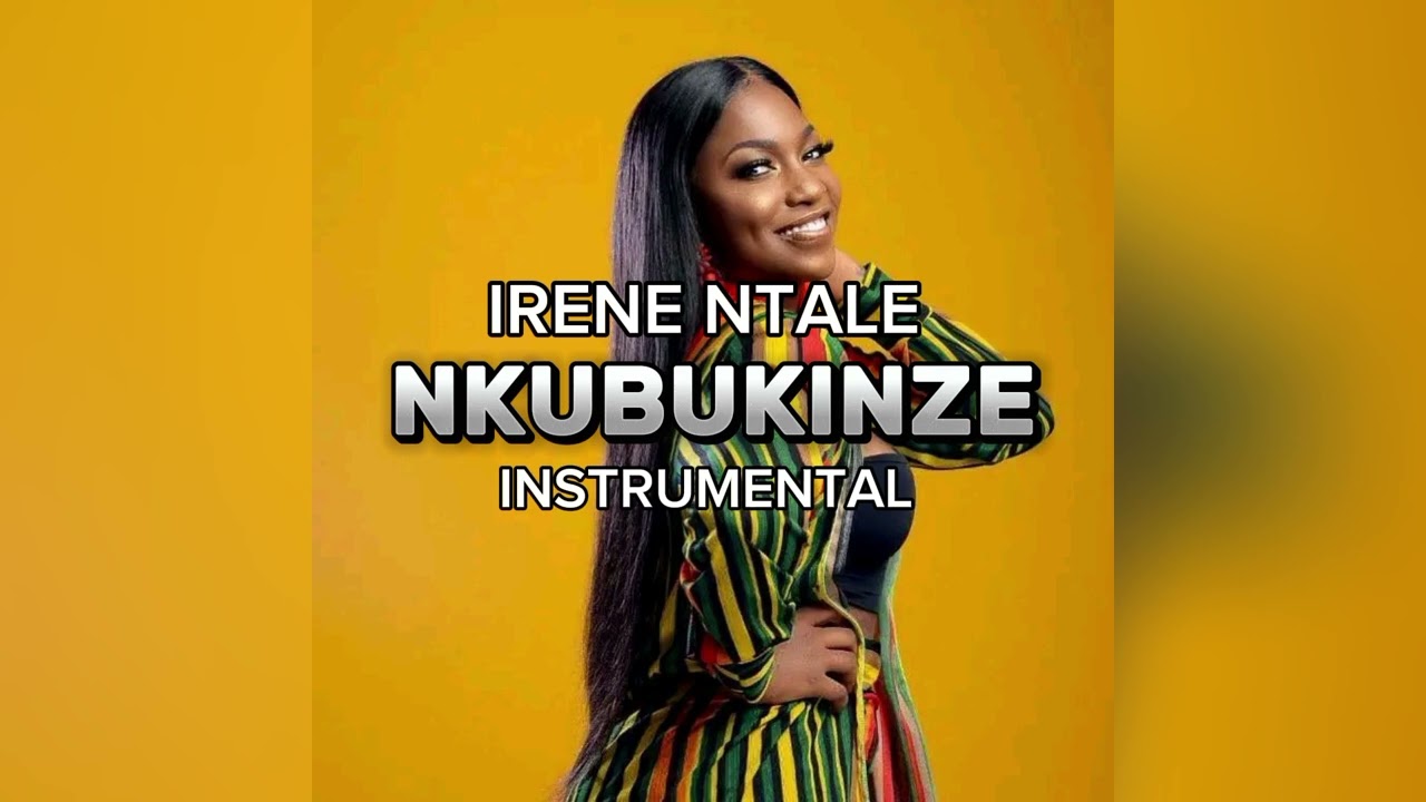 NKUBUKINZE IRENE NTALE INSTRUMENTAL BY EZY PAN DE BEAT