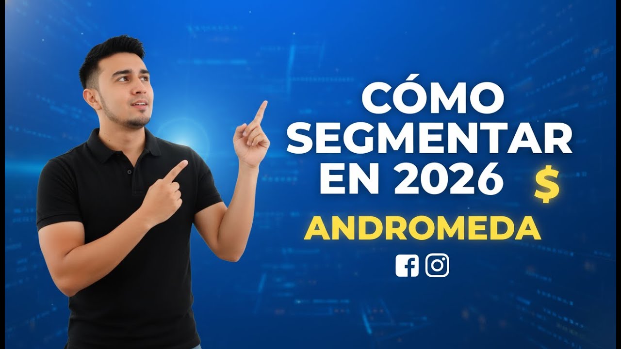 🚀 Como segmentar en META ADS 2026 (ANDROMEDA)