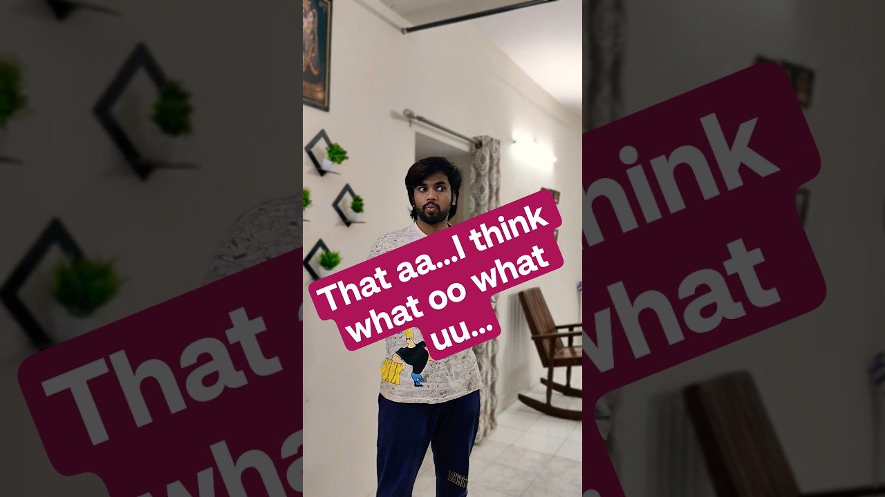That aa...I think what oo what uu...🤦 | #comedy #shortvideos #youtubeshorts #couplehumor