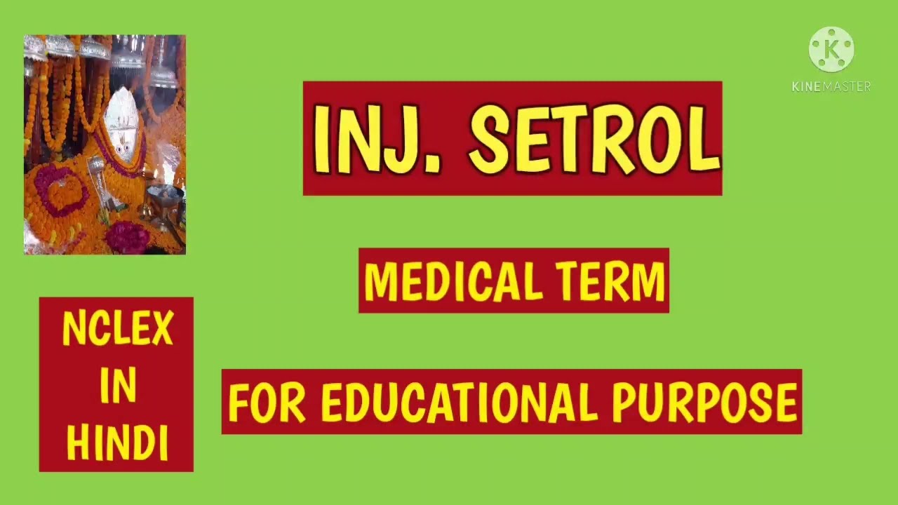 INJ. SETROL//MEDICAL TERM//