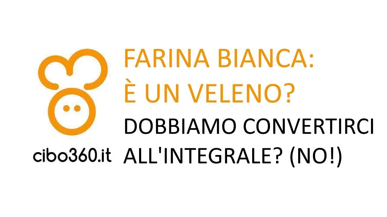 Farina bianca e cereali raffinati: fanno male? Sono 