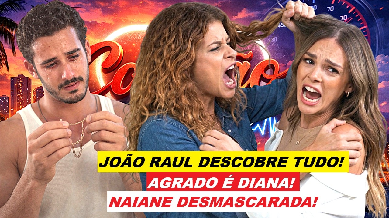 CORAÇÃO ACELERADO -JOÃO RAUL DESCOBRE QUE AGRADO É A VERDADEIRA DIANA E HUMILHA NAIANE AO VIVO!