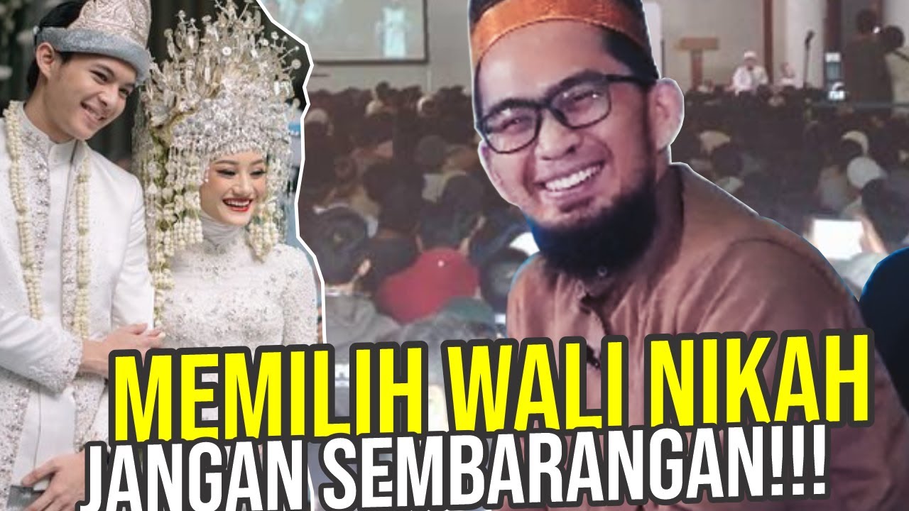 AYAH MENINGGAL, Cara Memilih Wali Nikah Untuk Perempuan - UST. Adi Hidayat LC MA