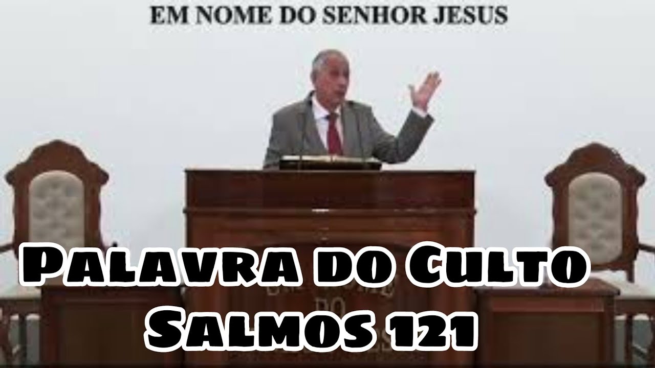 PALAVRA SANTO CULTO ONLINE A DEUS CCB SALMO 121 / DOMINGO - Congregação Cristã no Brasil