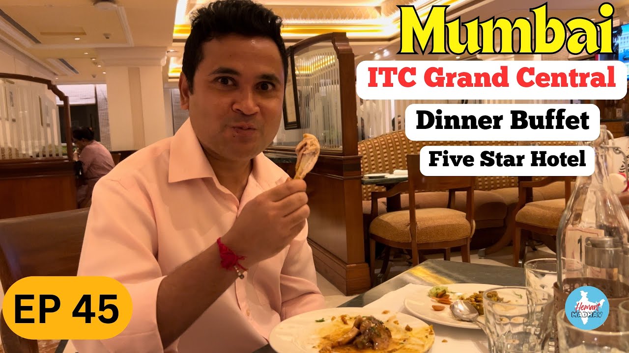 ITC Hotel Mumbai | ITC Grand Central Mumbai | Five Star Hotel Buffet In Mumbai | Buffet In Mumbai