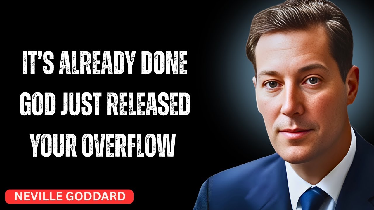 It’s Already Done — God Just Released Your Overflow ''#motivation #inspiration #nevillegoddard