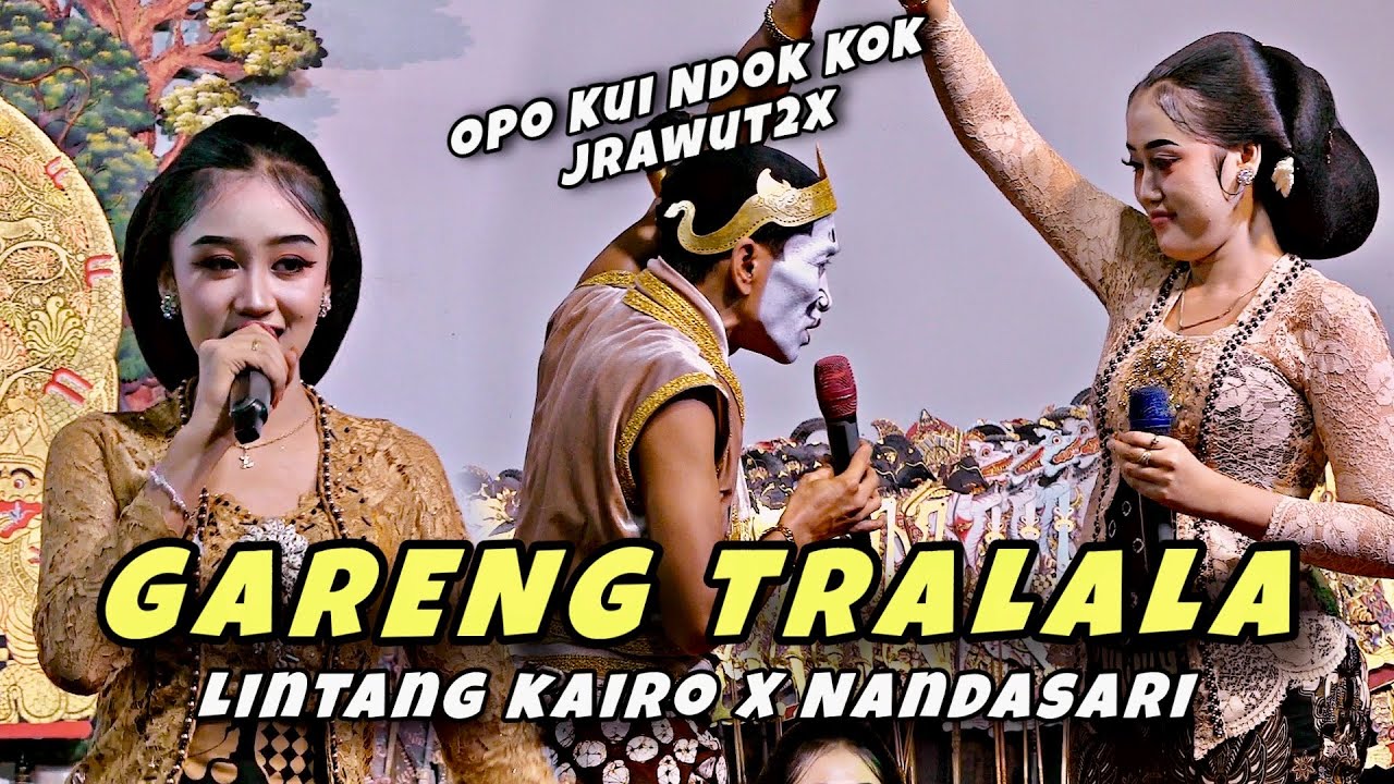 Gareng Tralala X Nandasari // Ayu Ayu Omongane Gregetne