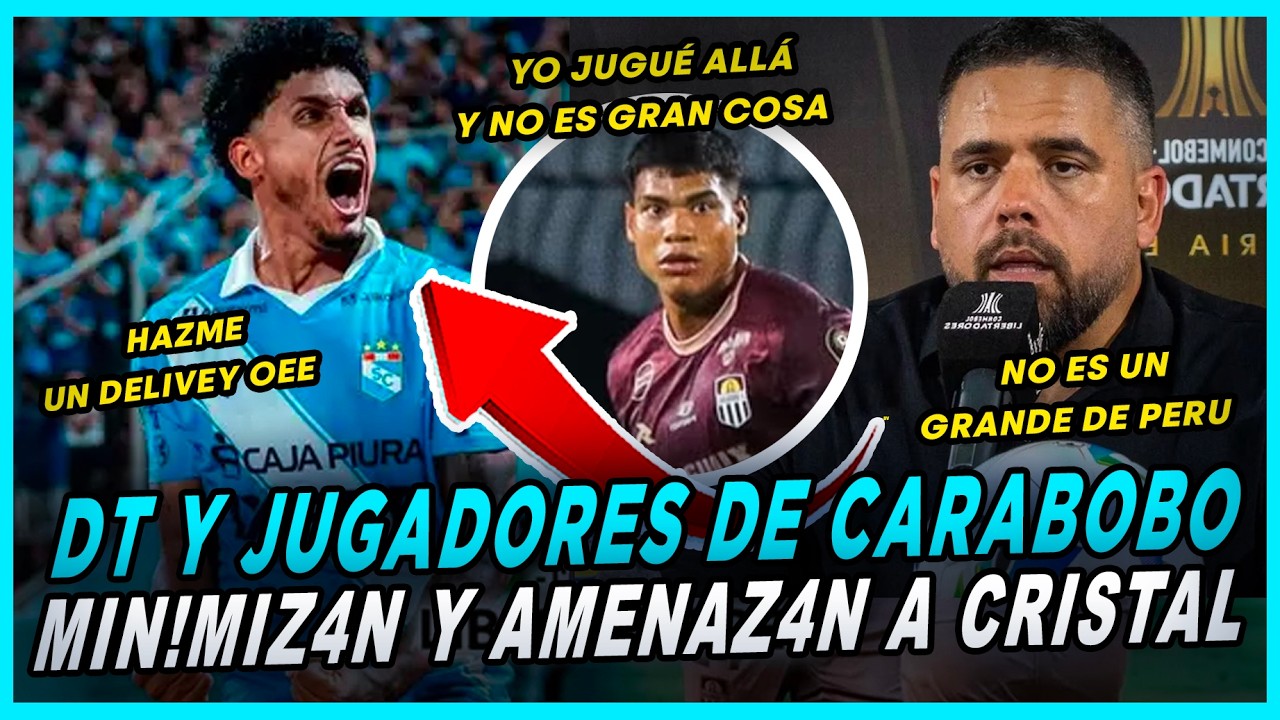 JUGADOR de CARABOBO y su DT mandan AM3NAZ4S a SPORTING CRISTAL con ELIMINARLOS en LIBERTADORES