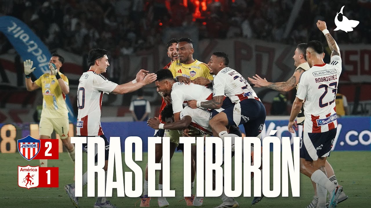 TRAS EL TIBURÓN: La noche más linda del mundo (Junior 2-1 América)
