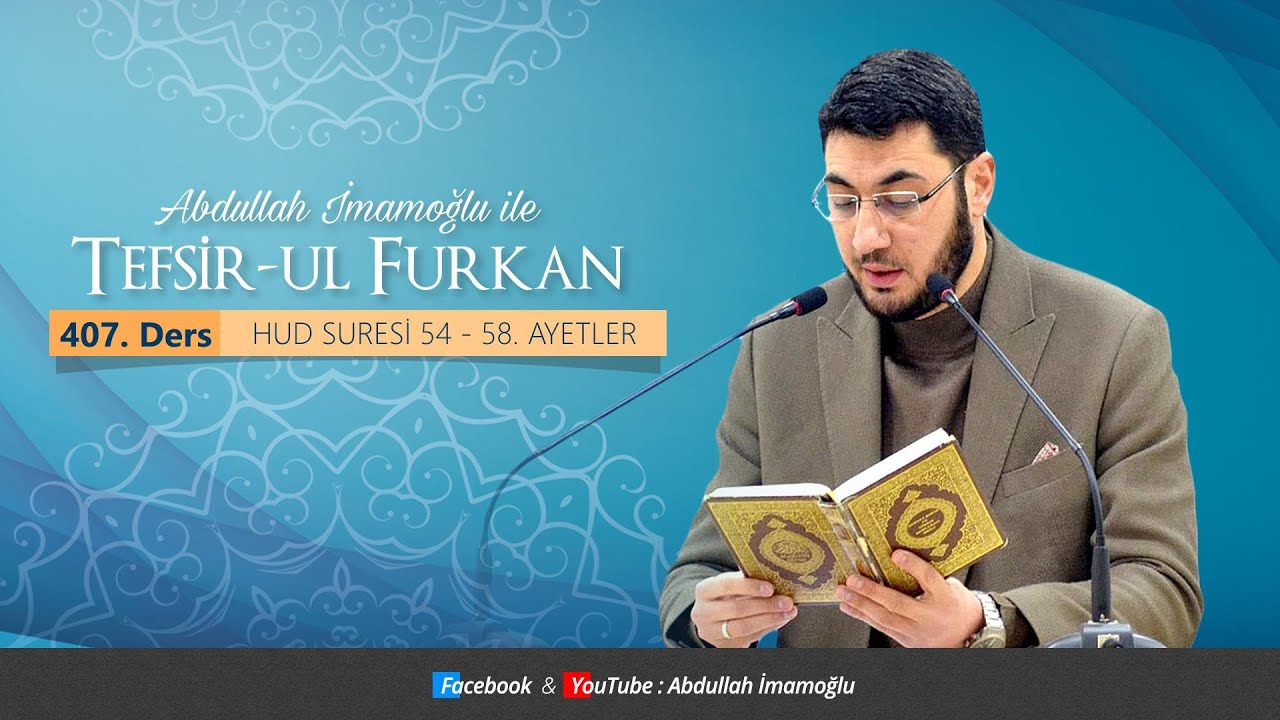 [407. Ders] Abdullah İmamoğlu ile Tefsîr-ul Furkân | Hud Suresi 54 - 58. Ayetler