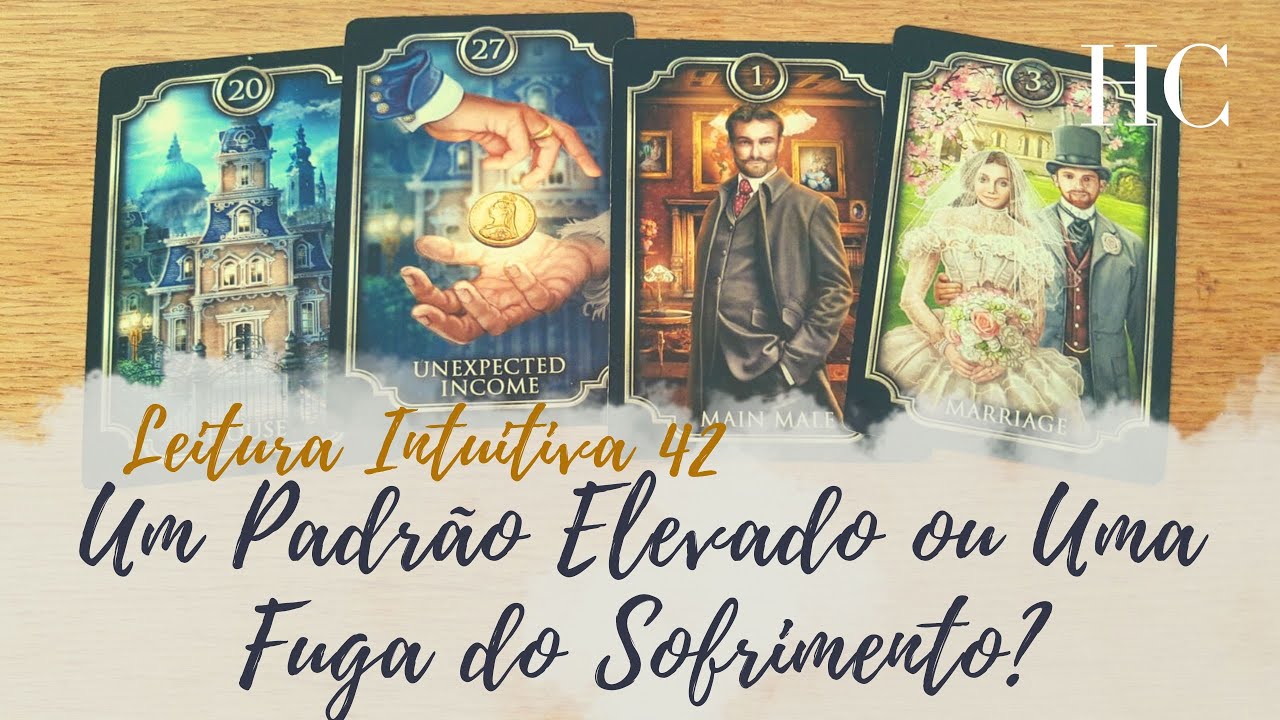 Um Padr&atilde;o Elevado ou Uma Fuga do Sofrimento? - Leitura Intuitiva 42 - HC Tarot