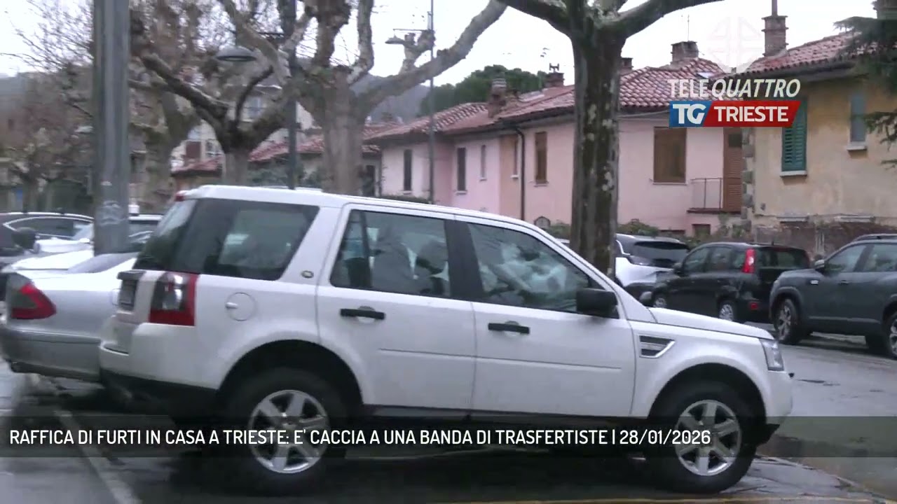 RAFFICA DI FURTI IN CASA A TRIESTE: E' CACCIA A UNA BANDA DI TRASFERTISTE | 28/01/2026