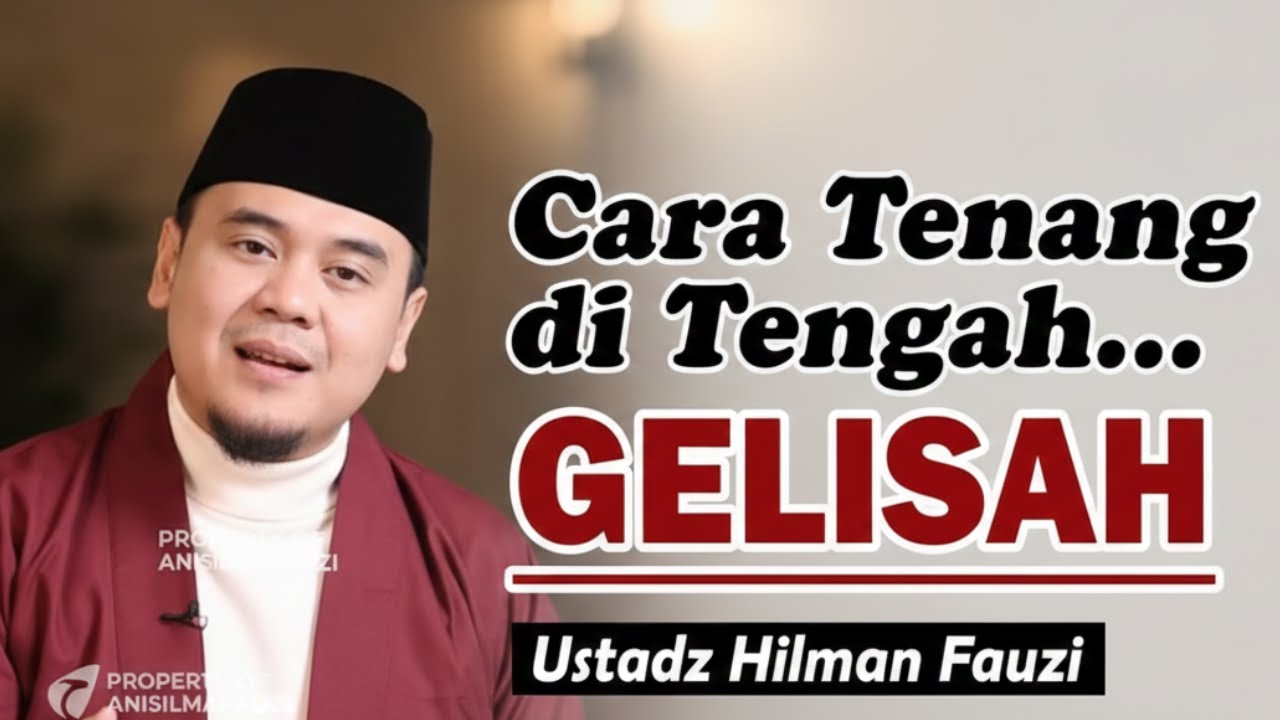 CARA TENANG DI TENGAH KEGELISAHAN - Ustadz Hilman Fauzi Terbaru #reminder