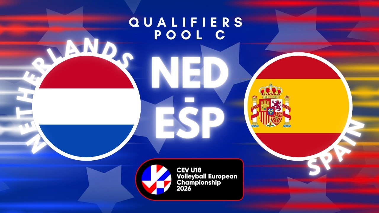 CEV U18 Volleyball European Championship 2026 - Women - Pool C Qualifiers - NETHERLANDS - SPAIN