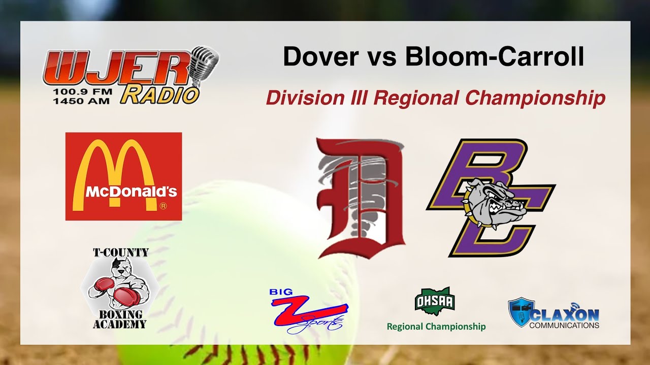 Dover vs Bloom-Carroll - OHSAA Regional Championship Softball from BIG Z Sports