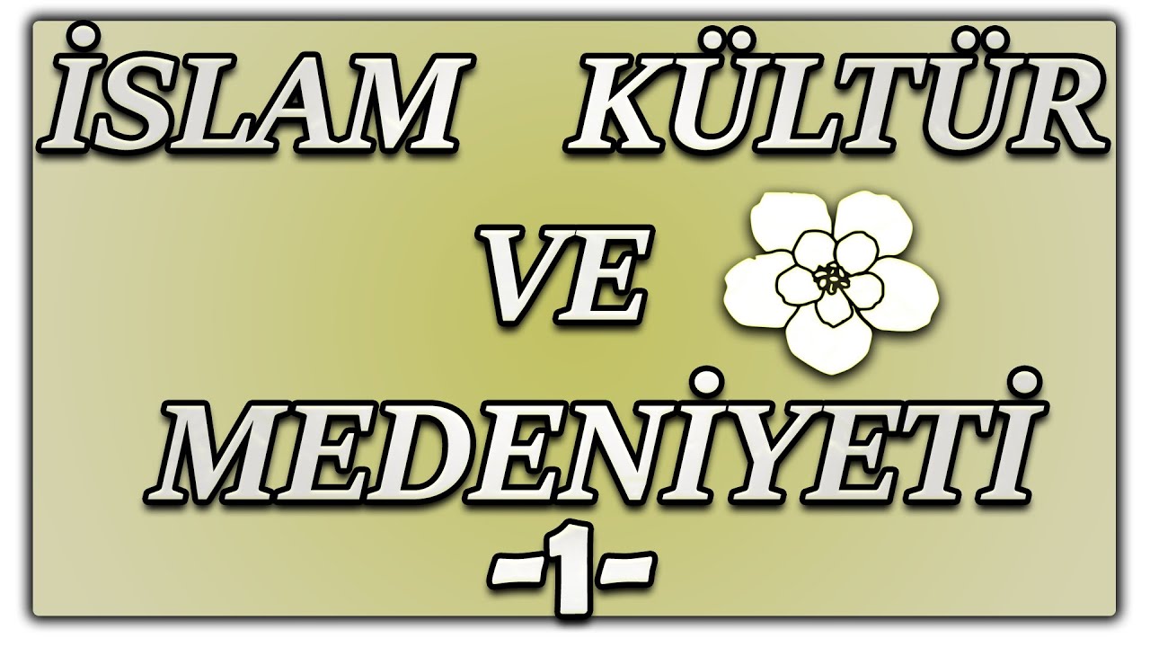 KPSS DİKAB İSLAM KÜLTÜR VE MEDENİYETİ -1 (Kültür Ve Medeniyet 1) | 2021