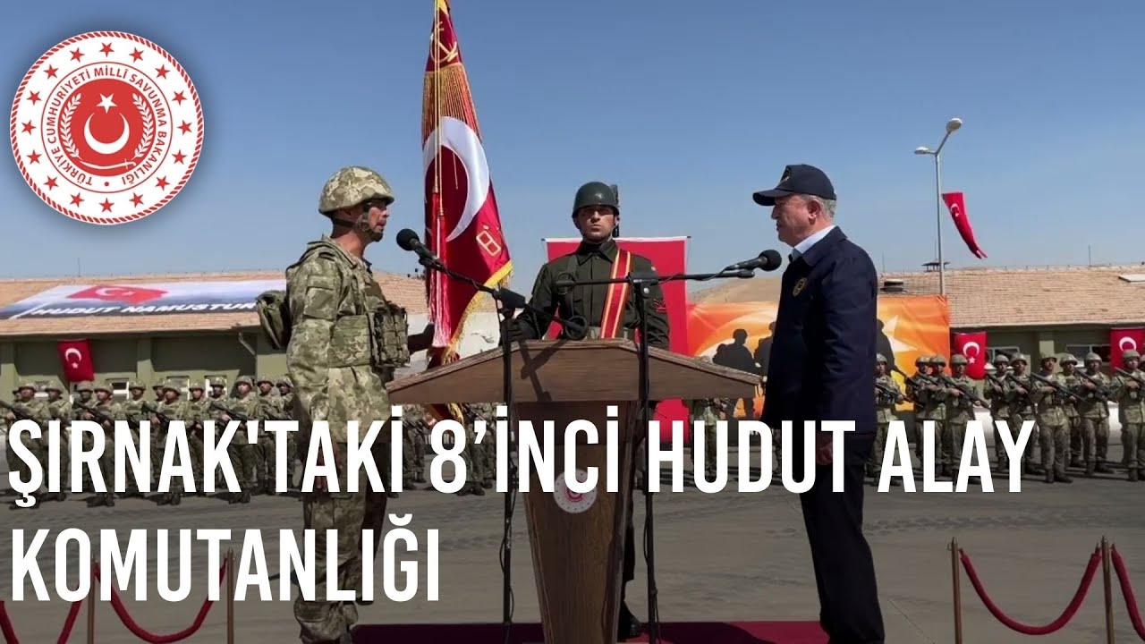 Millî Savunma Bakanı Hulusi Akar, Şırnak’taki 8’inci Hudut Alay Komutanlığına Sancak Verdi