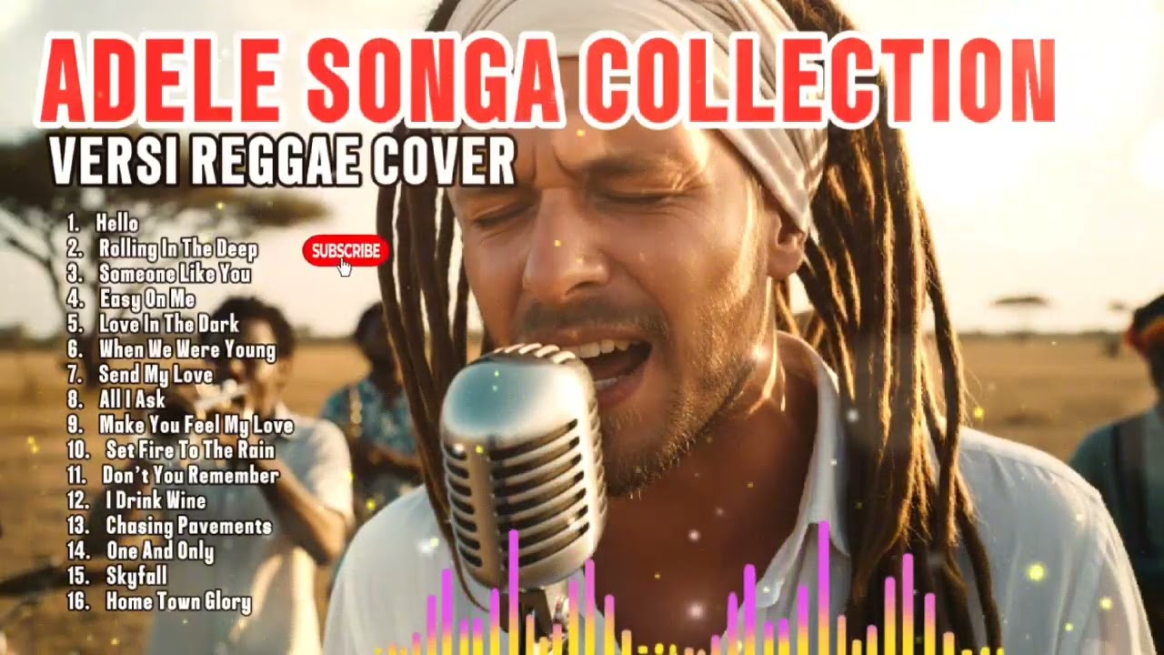 ADELE SONGS COLLECTION (REGGAE COVER VERSION)