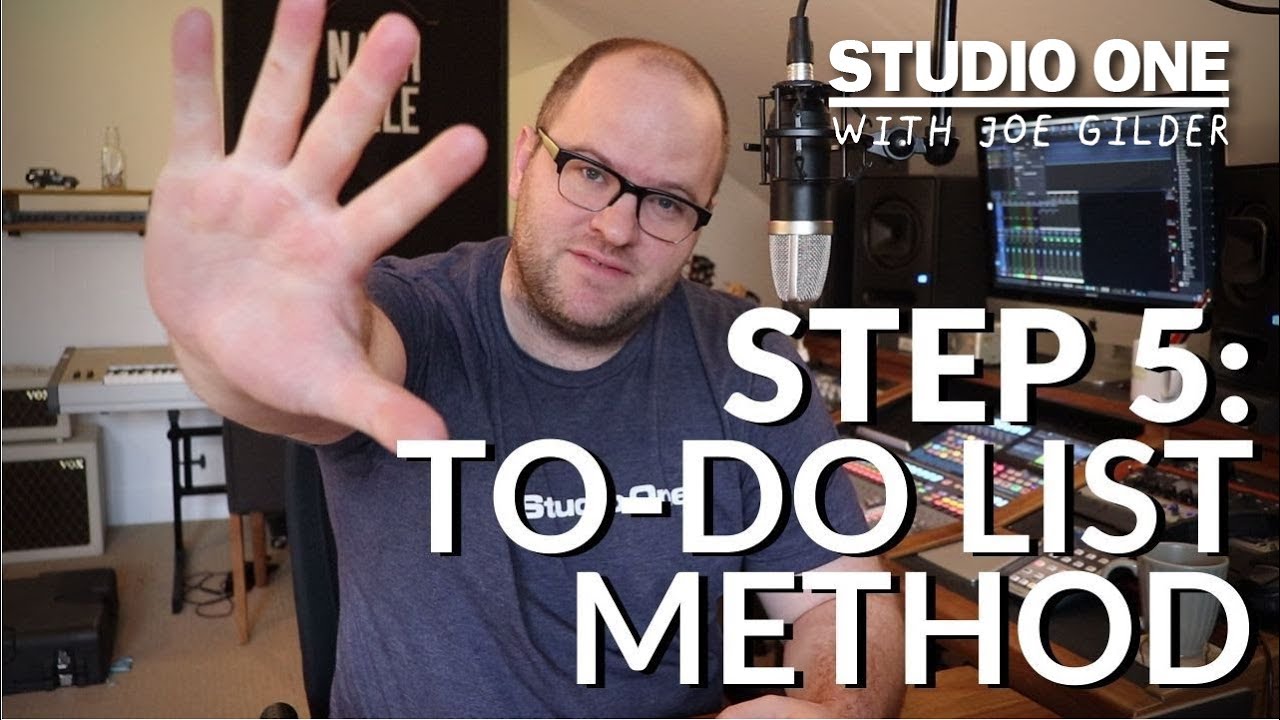 Шаг 5. Метод списка дел — #5StepMix  | Studio One with Joe Gilder | PreSonus