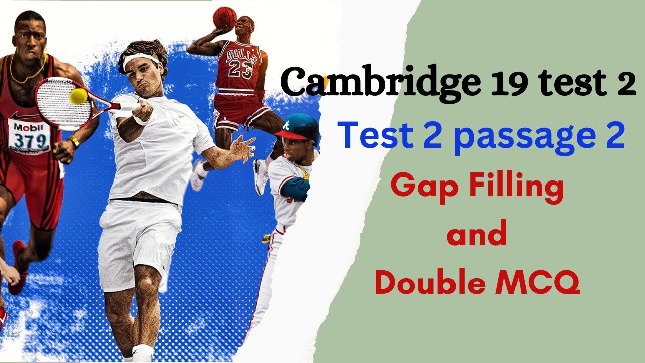 Cambridge 19 test 2 passage 2 Gap Filling and Double MCQ 19-26 question | Easy Tips and Tricks