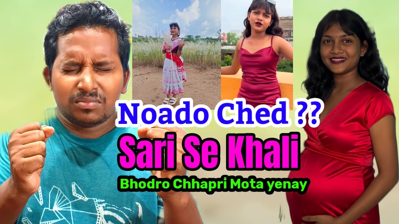 Bhodro Chhapri Motayenay Noa do Ched🤔Sari se Khali/New Santali Video/Bahadur Soren