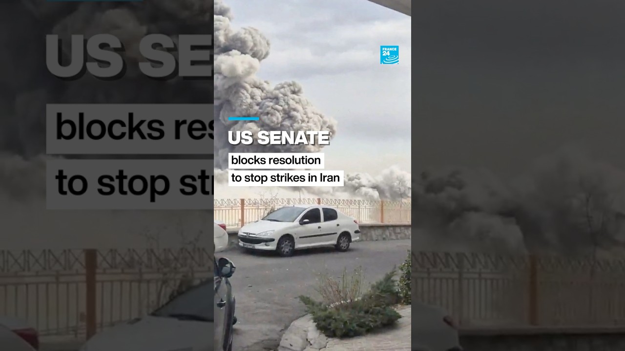 US Senate blocks resolution that would stop attacks in Iran &bull; FRANCE 24 English
