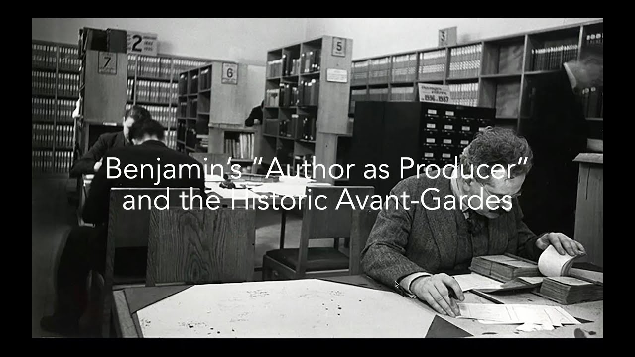 Benjamin's Author as Producer and the Historic Avant-Gardes