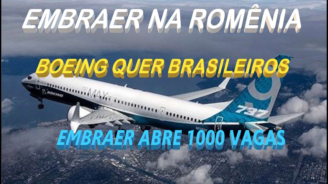 EMBRAER NA ROMÊNIA - BOEING QUER BRASILEIROS