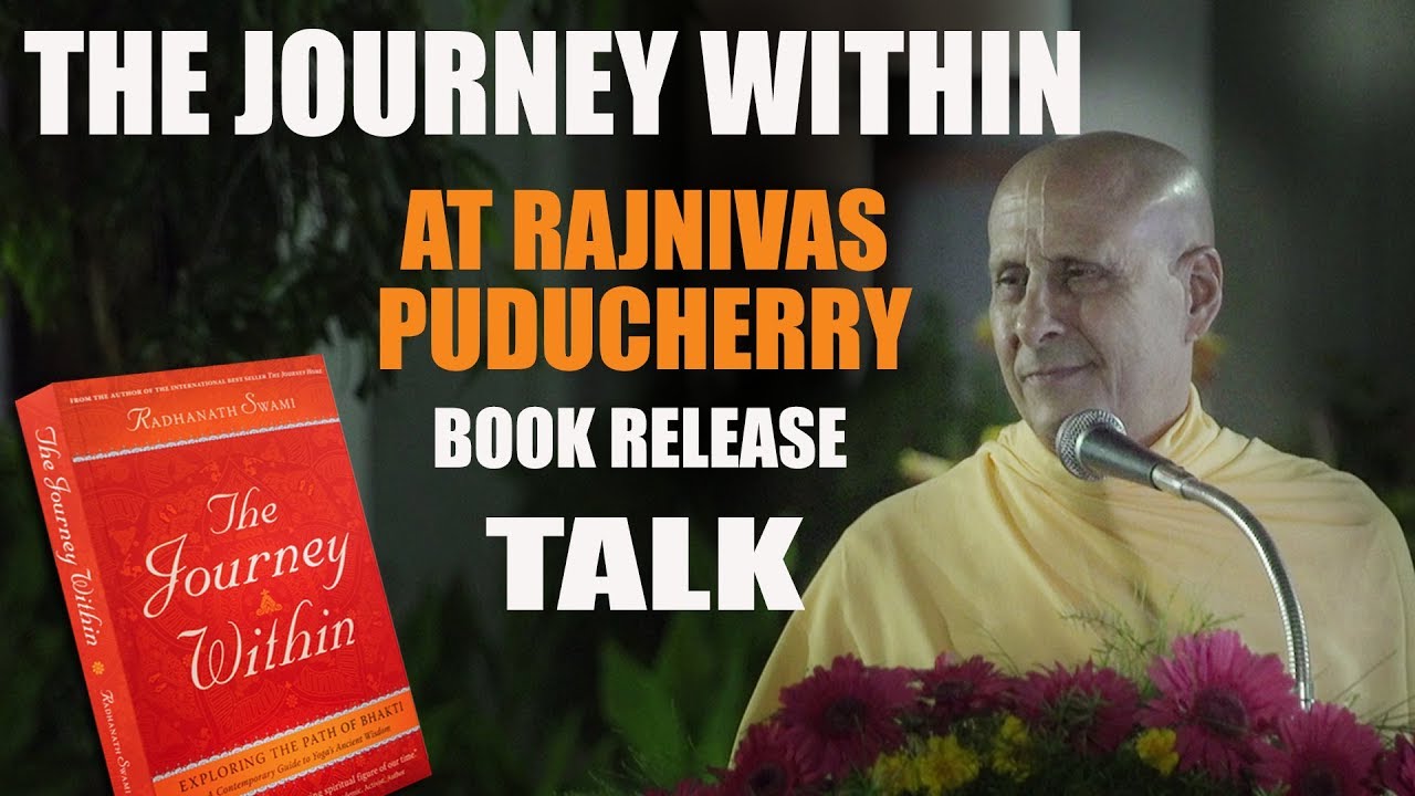THE JOURNEY WITHIN BOOK LAUNCH TALK |RAJNIVAS PUDUCHERRY | HH RADHANATH SWAMI
