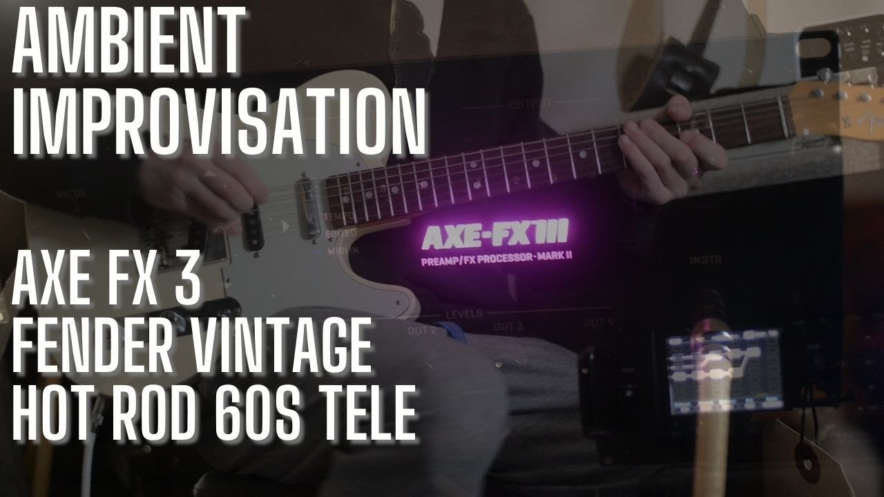Ambient Guitar Improv || Fractal AXE FX 3 - The most powerful modeller in the world...