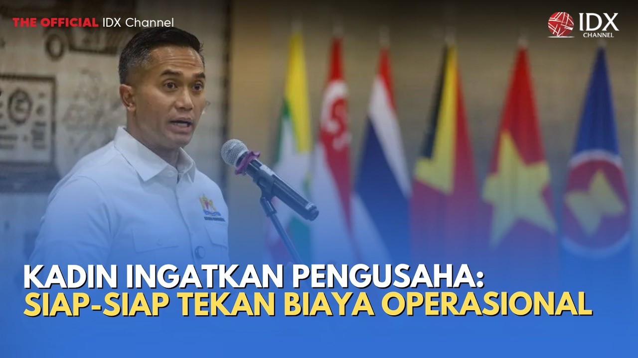 Kadin Ingatkan Pengusaha: Siap-Siap Tekan Biaya Operasional | MILENOMICS