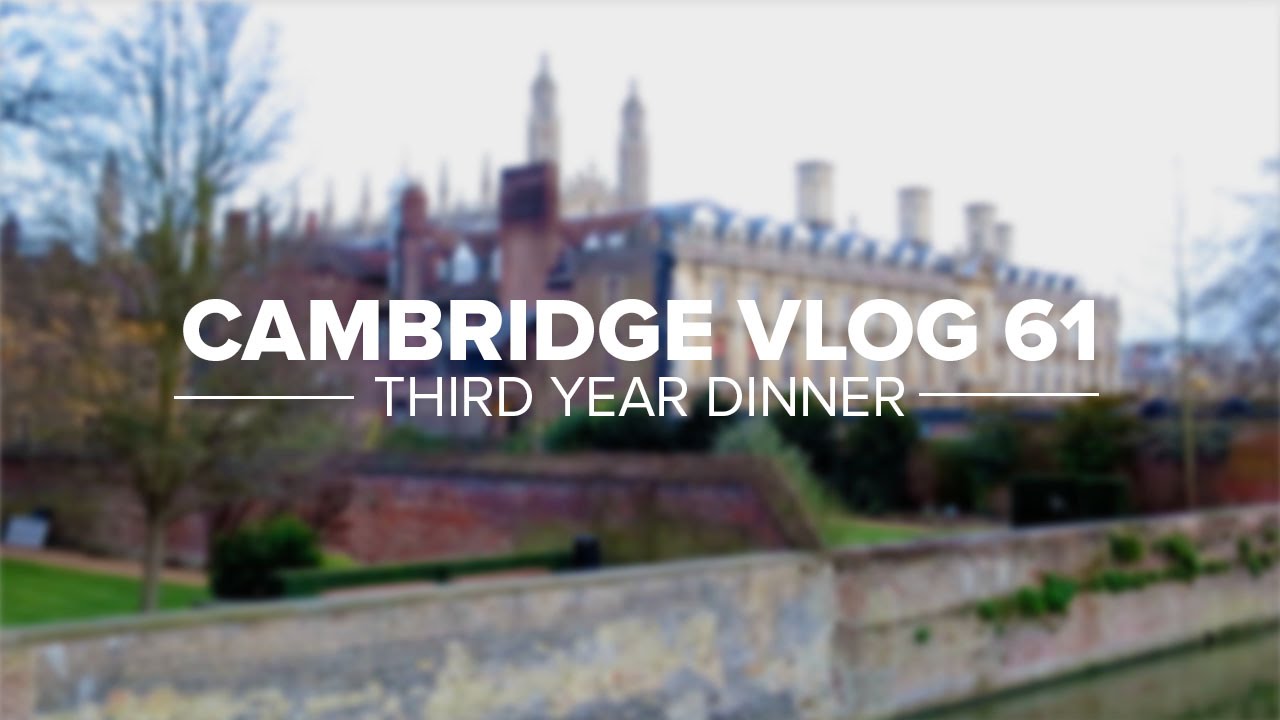 Cambridge Vlog 61 | Third Year Dinner