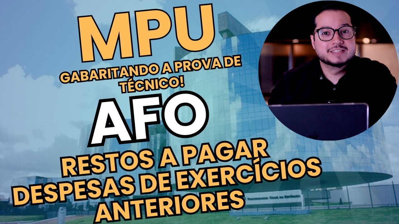 AFO para MPU (Aula 16) Restos a pagar. Despesas de exercícios anteriores.