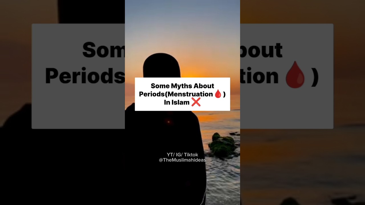 Some Myths About Period In Islam #islamicvideo