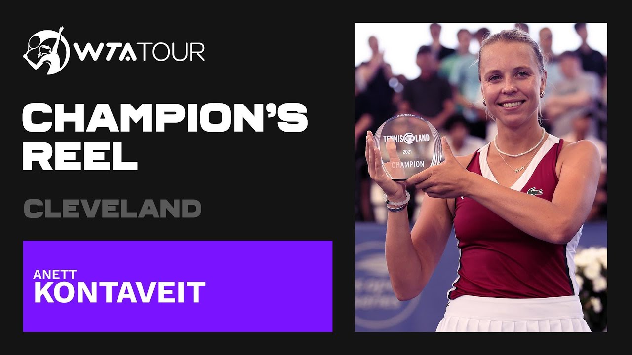 Anett Kontaveit | 2021 Cleveland | WTA Champion's Reel