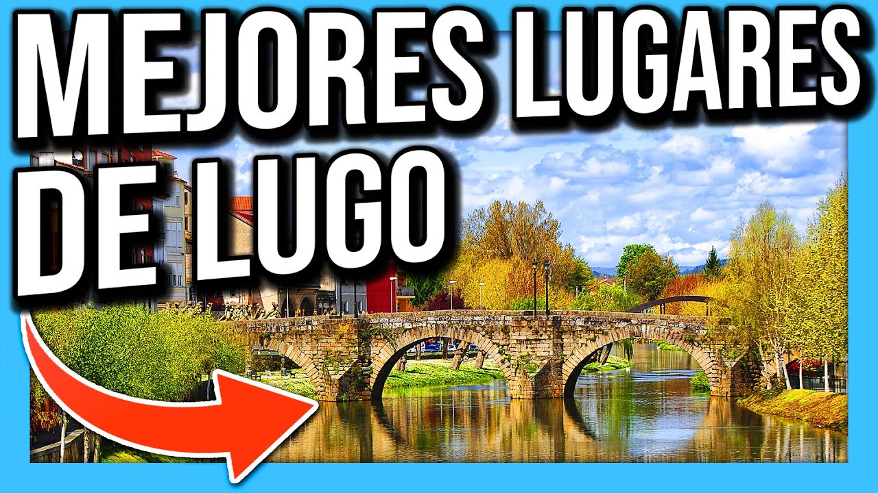 😍💚😍 30 LUGARES de LUGO QUE NO CONOCES 😍💚😍 Lo MEJOR de la PROVINCIA 🔴💙 QUE VER en GALICIA | ESPAÑA 💙🔴