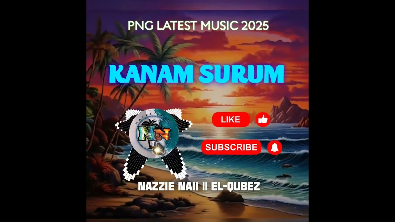 KANAM SURUM 🎶🔥 LATEST MUSIC 2025 || NAZZIE NAII || EL-QUBEZ  🇩🇪🇩🇪🇩🇪
