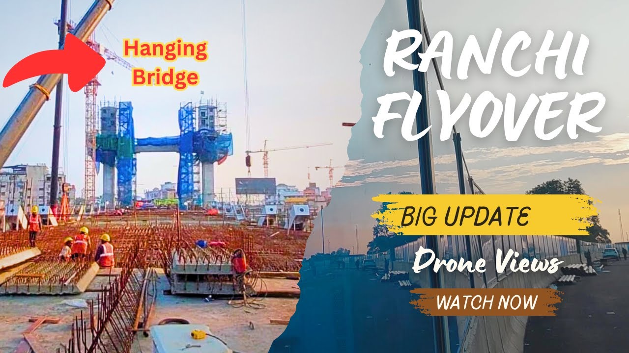 Ranchi Flyover: Kanta Toli Siramtoli Flyover Latest Update