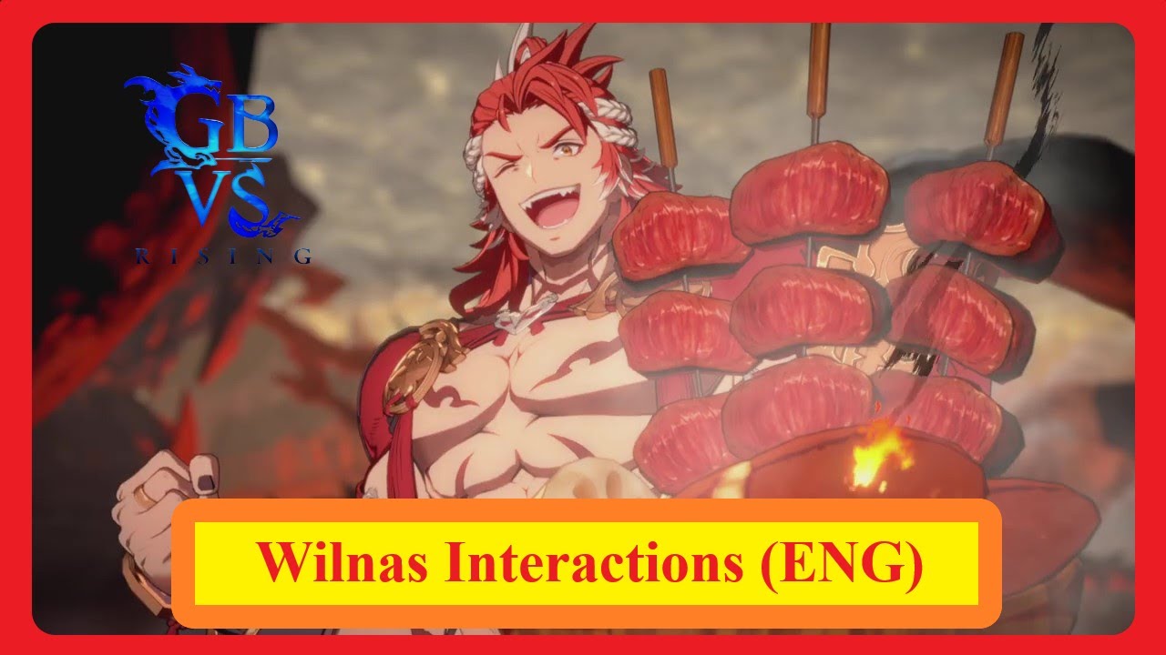 Granblue Fantasy Versus Rising Wilnas Interactions (English)