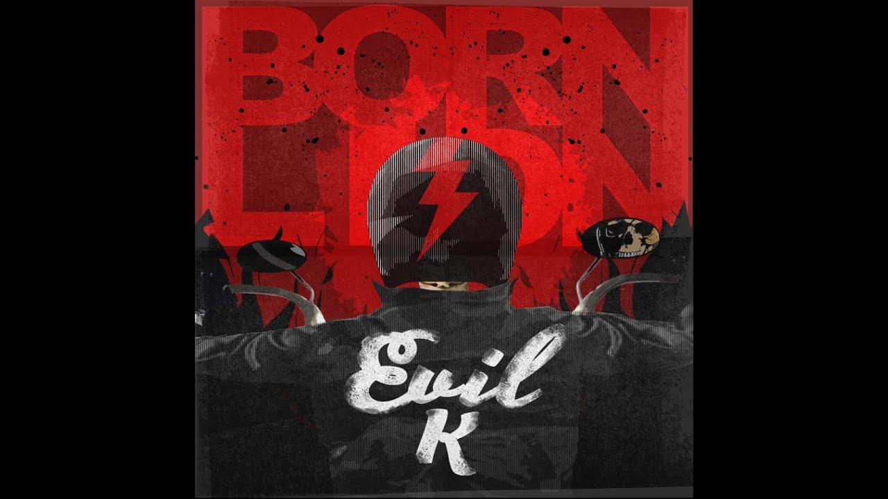 Born Lion - Evil K (OFFICIAL VIDEO)