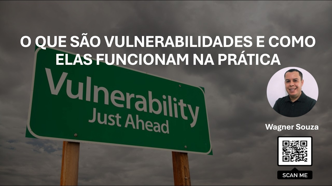 O que são vulnerabilidades e como elas funcionam na prática