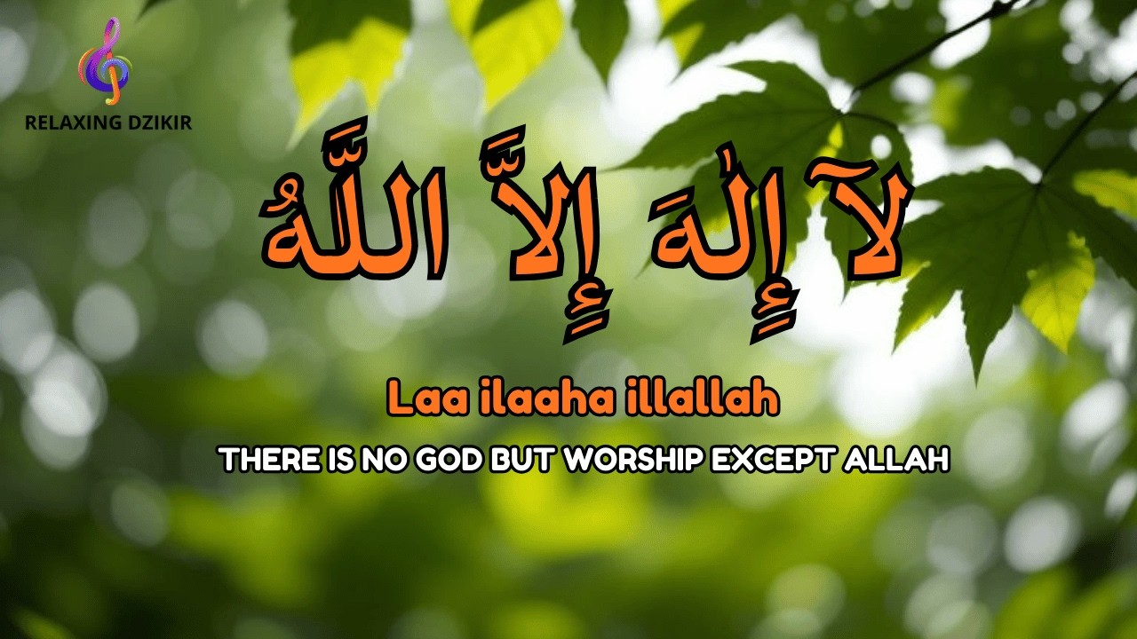 Daily Dzikir LAILAHAILLALLAH for Calm Living Energy