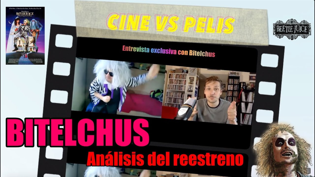 Bitelchus (Beetlejuice) AN&Aacute;LISIS DEL REESTRENO