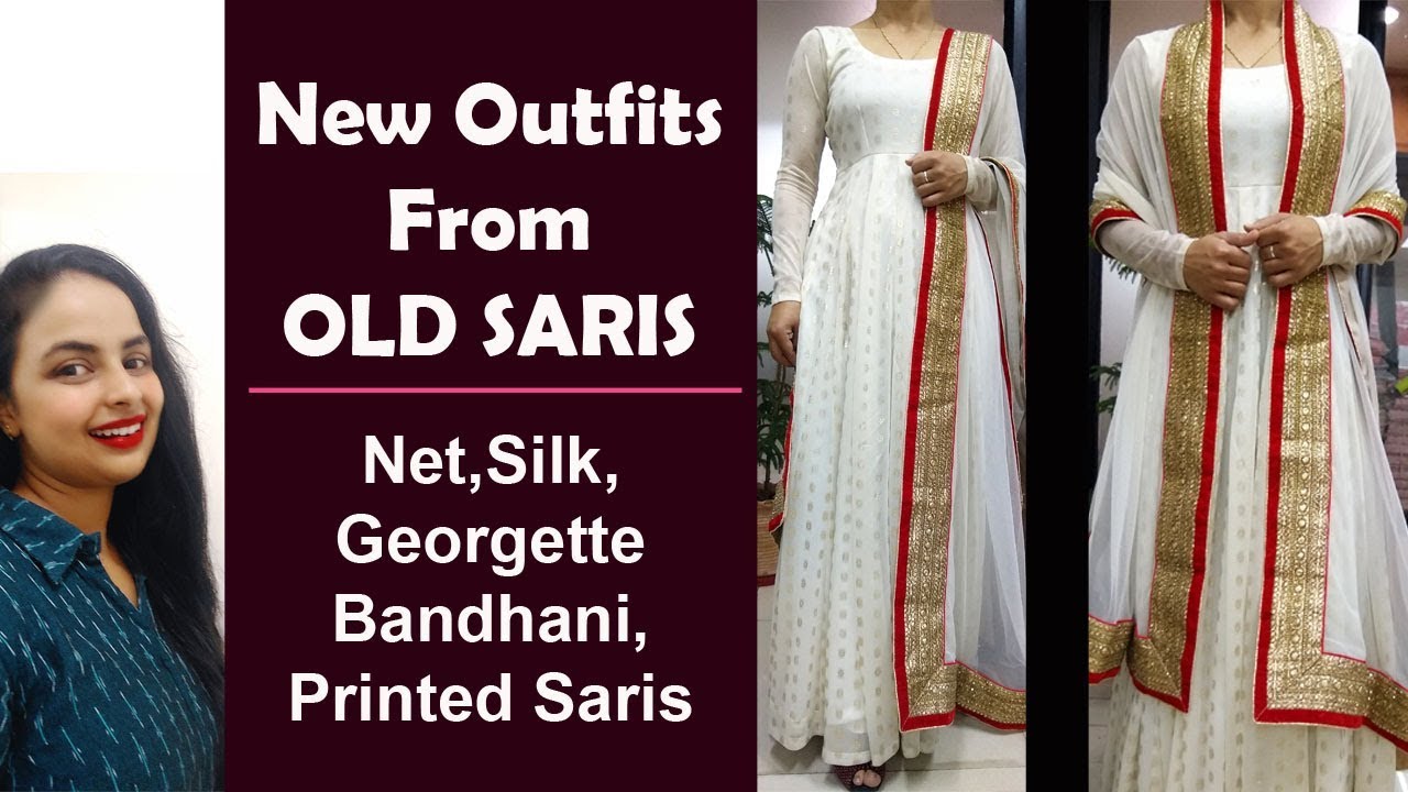 Old Sari Reuse| PART 7| Net,Silk,Georgette,Bandhani ,Printed Saris Converted into New Outfits
