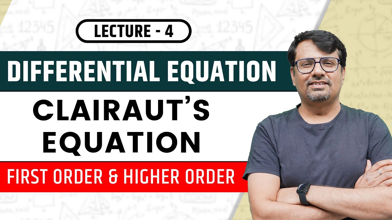 Differential Equation | Clairaut's Equation | First Order & Higher Degree